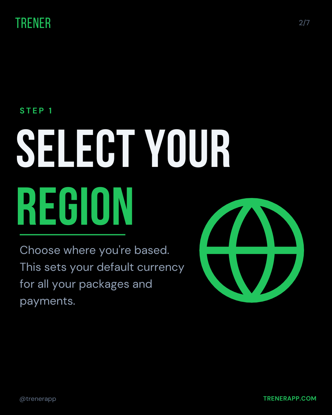 Step 1: Select your region. Choose where you're based to set your default currency for packages and payments.